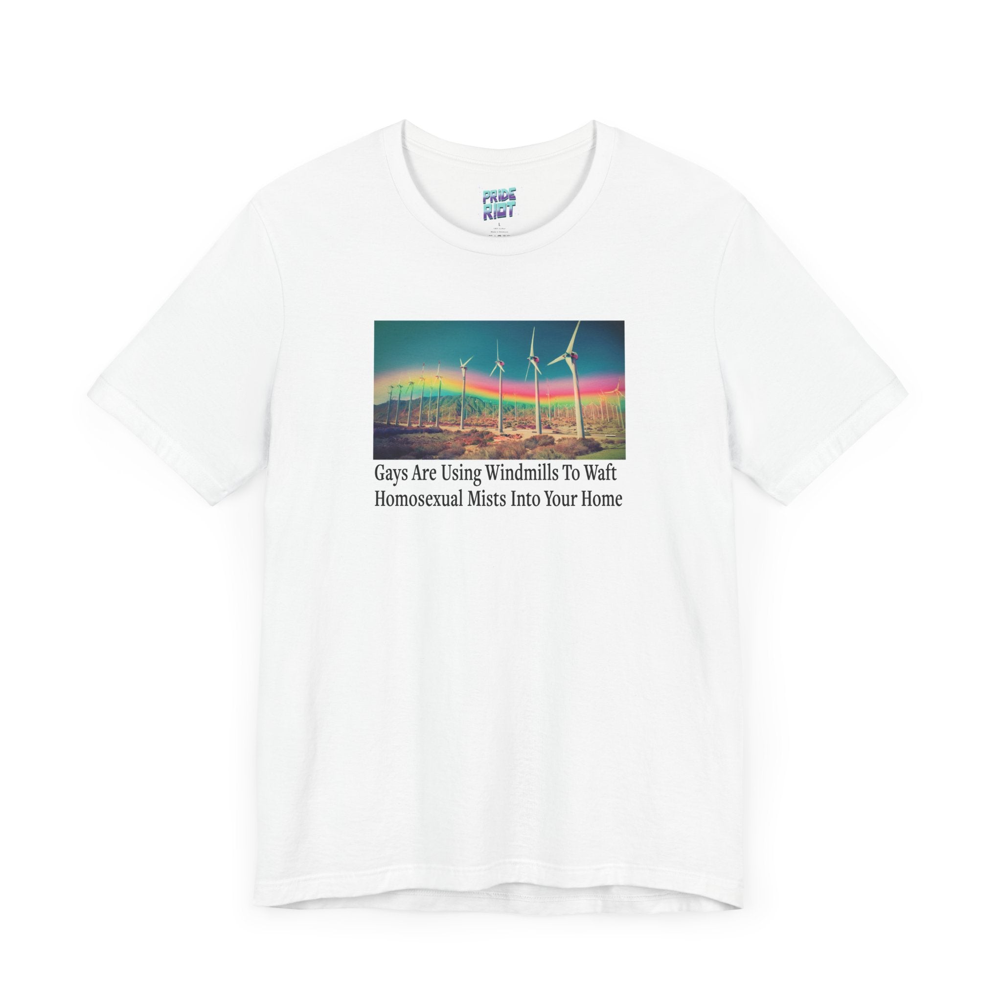 "Gays are using windmills to waft homosexual mists into your home" Tee Shirt Unisex T-Shirt – Bold Queer Streetwear Graphic Tee