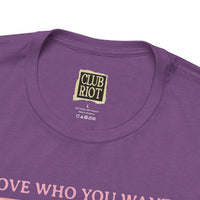 “Love Who You Want! Nothing Matters! Everyone Dies!” Unisex Pride Tee Cheerleaders Design Unisex T-Shirt – Bold Queer Streetwear Graphic Tee