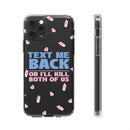 Dark Humor "Text Me Back" Phone Case – A Perfect Blend of Flirtation and Frustration Phone Case – Bold Queer Streetwear Tech Accessory