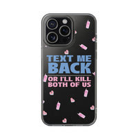 Dark Humor "Text Me Back" Phone Case – A Perfect Blend of Flirtation and Frustration Phone Case – Bold Queer Streetwear Tech Accessory