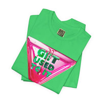 Get Used To It Graphic Tee – Trendy Unisex Shirt, Casualwear, Statement Top, Gift for Friends, Everyday Fashion Unisex T-Shirt – Bold Queer Streetwear Graphic Tee