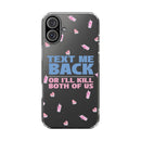 Dark Humor "Text Me Back" Phone Case – A Perfect Blend of Flirtation and Frustration Phone Case – Bold Queer Streetwear Tech Accessory