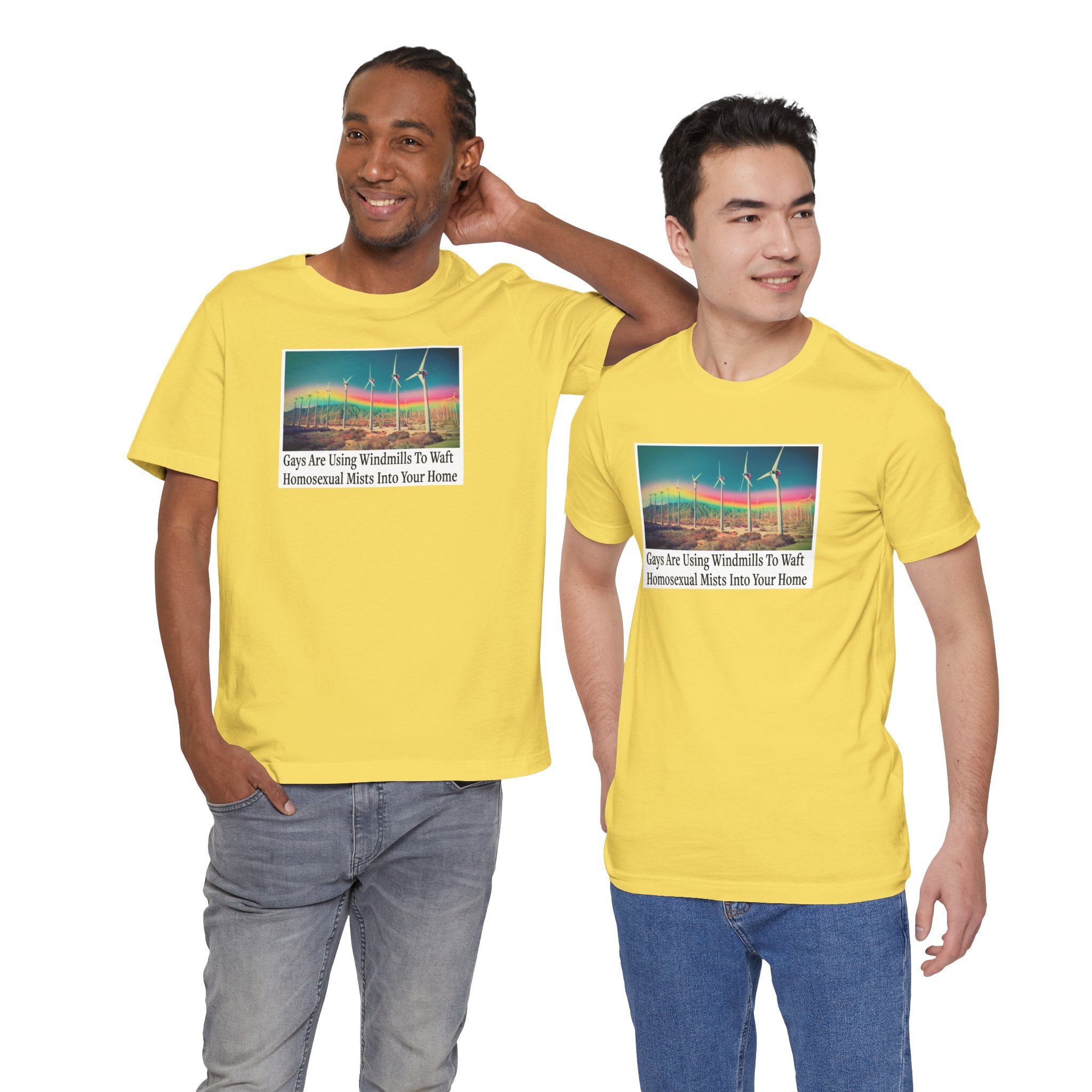 "Gays are using windmills to waft homosexual mists into your home" Tee Shirt Unisex T-Shirt – Bold Queer Streetwear Graphic Tee