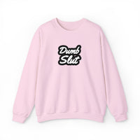 Dumb Slut Crewneck Sweatshirt, Funny Sweater Gift, Unisex Casual Wear, Trendy Streetwear, Comfy Pullover for Everyday
