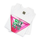 Get Used To It Graphic Tee – Trendy Unisex Shirt, Casualwear, Statement Top, Gift for Friends, Everyday Fashion Unisex T-Shirt – Bold Queer Streetwear Graphic Tee