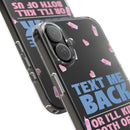 Dark Humor "Text Me Back" Phone Case – A Perfect Blend of Flirtation and Frustration Phone Case – Bold Queer Streetwear Tech Accessory