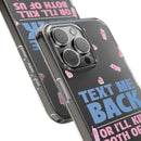 Dark Humor "Text Me Back" Phone Case – A Perfect Blend of Flirtation and Frustration Phone Case – Bold Queer Streetwear Tech Accessory