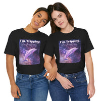 "I'm tripping the F*ck out" Surreal Dolphin Tee Unisex T-Shirt – Bold Queer Streetwear Graphic Tee