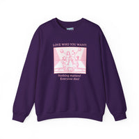 Graphic Sweatshirt Love Who You Want Dark Humor Marriage Equality Quote Crewneck Sweatshirt – Queer Streetwear Cozy Essential