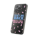 Dark Humor "Text Me Back" Phone Case – A Perfect Blend of Flirtation and Frustration Phone Case – Bold Queer Streetwear Tech Accessory