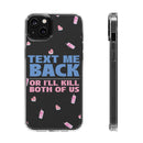 Dark Humor "Text Me Back" Phone Case – A Perfect Blend of Flirtation and Frustration Phone Case – Bold Queer Streetwear Tech Accessory