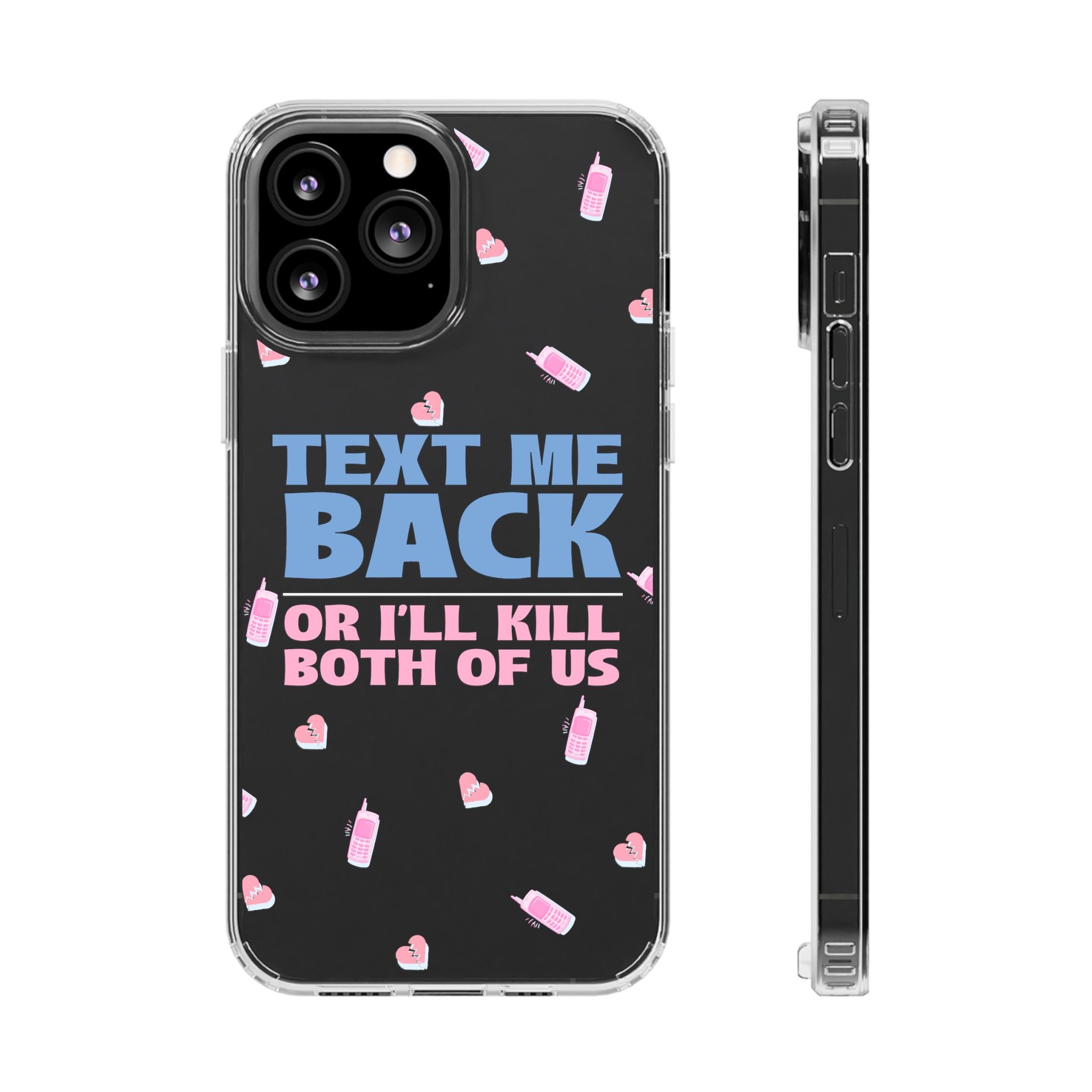 Dark Humor "Text Me Back" Phone Case – A Perfect Blend of Flirtation and Frustration Phone Case – Bold Queer Streetwear Tech Accessory