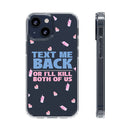Dark Humor "Text Me Back" Phone Case – A Perfect Blend of Flirtation and Frustration Phone Case – Bold Queer Streetwear Tech Accessory