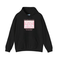 Hooded Sweatshirt 'Love Who You Want! Nothing Matters! Everyone Dies' Crewneck Sweatshirt – Queer Streetwear Cozy Essential