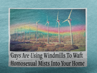 "Gays are using windmills to waft homosexual mists into your home" Tee Shirt Unisex T-Shirt – Bold Queer Streetwear Graphic Tee