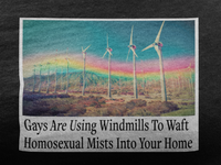 "Gays are using windmills to waft homosexual mists into your home" Tee Shirt Unisex T-Shirt – Bold Queer Streetwear Graphic Tee