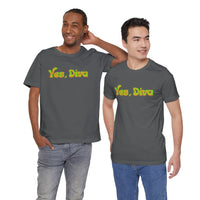 "Yes, Diva" Garment Unisex T-Shirt – Bold Queer Streetwear Graphic Tee