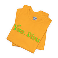 "Yes, Diva" Garment Unisex T-Shirt – Bold Queer Streetwear Graphic Tee
