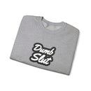 Dumb Slut Crewneck Sweatshirt, Funny Sweater Gift, Unisex Casual Wear, Trendy Streetwear, Comfy Pullover for Everyday
