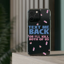 Dark Humor "Text Me Back" Phone Case – A Perfect Blend of Flirtation and Frustration Phone Case – Bold Queer Streetwear Tech Accessory