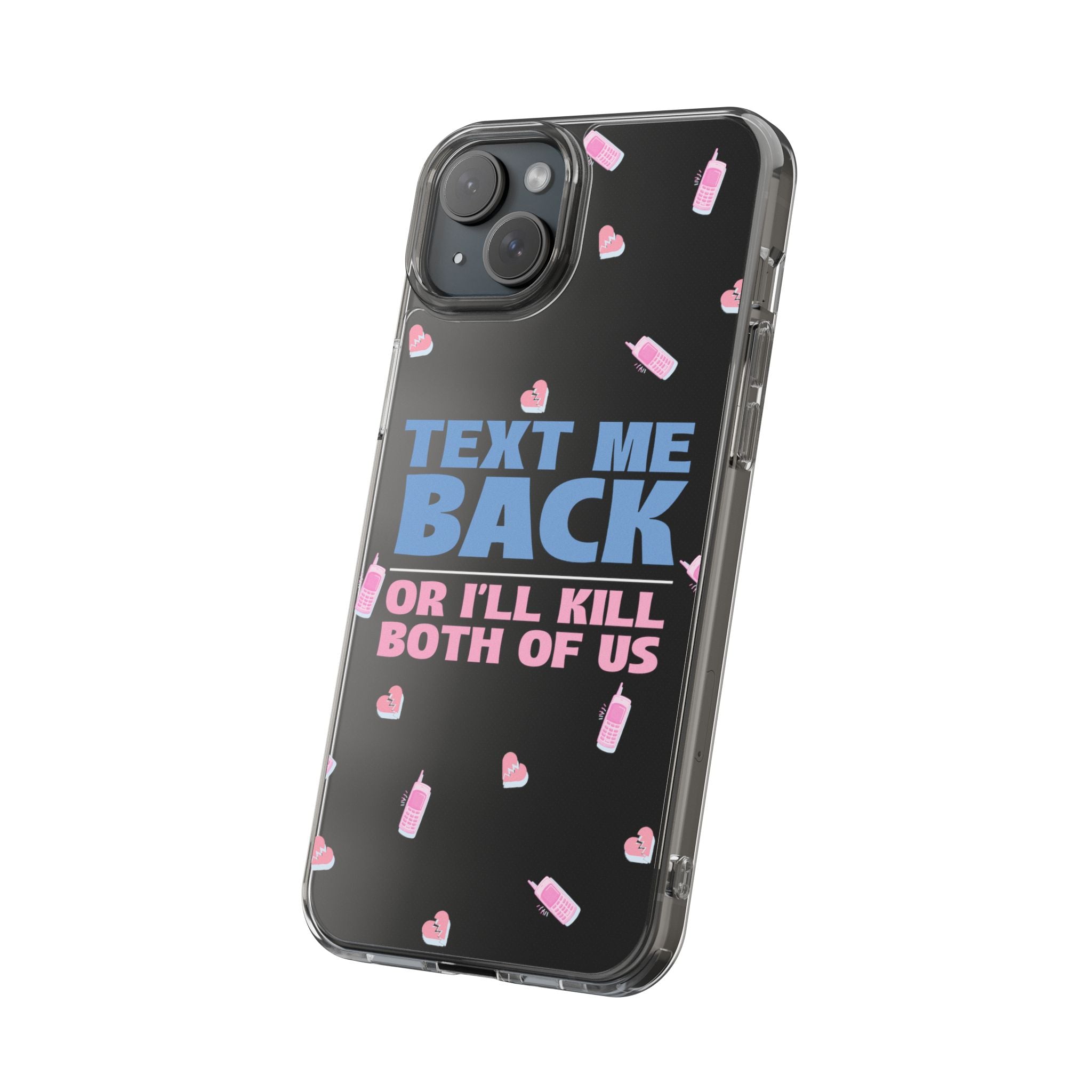Dark Humor "Text Me Back" Phone Case – A Perfect Blend of Flirtation and Frustration Phone Case – Bold Queer Streetwear Tech Accessory