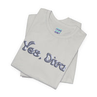 "Yes, Diva" Garment Unisex T-Shirt – Bold Queer Streetwear Graphic Tee