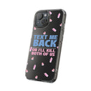 Dark Humor "Text Me Back" Phone Case – A Perfect Blend of Flirtation and Frustration Phone Case – Bold Queer Streetwear Tech Accessory