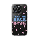 Dark Humor "Text Me Back" Phone Case – A Perfect Blend of Flirtation and Frustration Phone Case – Bold Queer Streetwear Tech Accessory
