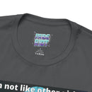 "I'm Not Like Other Girls" Unisex Short Sleeve Graphic T Unisex T-Shirt – Bold Queer Streetwear Graphic Tee