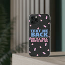 Dark Humor "Text Me Back" Phone Case – A Perfect Blend of Flirtation and Frustration Phone Case – Bold Queer Streetwear Tech Accessory