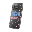 Dark Humor "Text Me Back" Phone Case – A Perfect Blend of Flirtation and Frustration Phone Case – Bold Queer Streetwear Tech Accessory