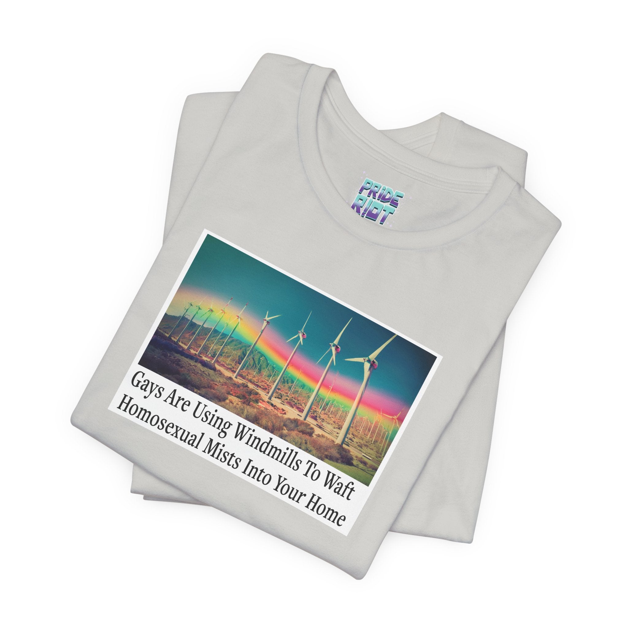 "Gays are using windmills to waft homosexual mists into your home" Tee Shirt Unisex T-Shirt – Bold Queer Streetwear Graphic Tee