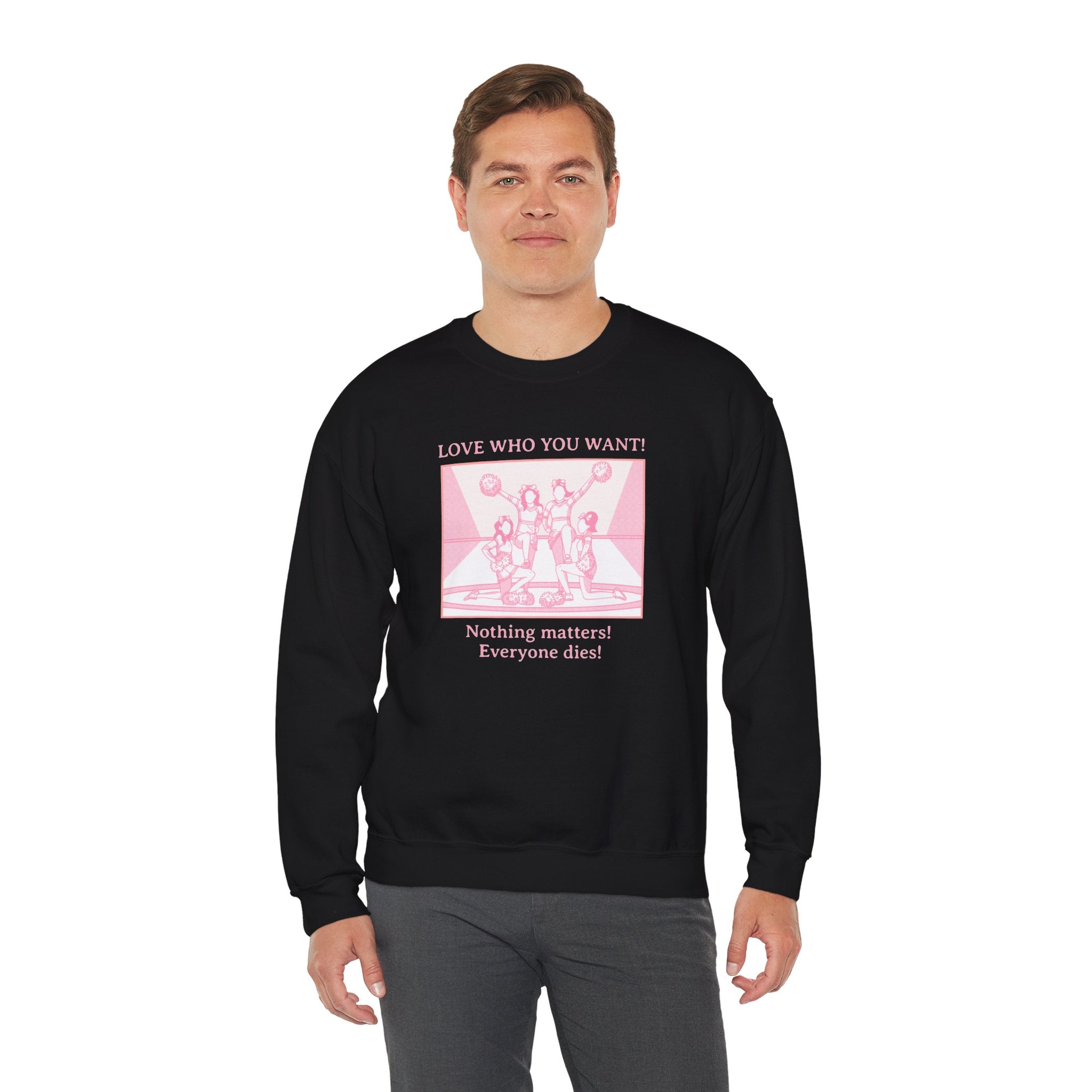 Graphic Sweatshirt Love Who You Want Dark Humor Marriage Equality Quote Crewneck Sweatshirt – Queer Streetwear Cozy Essential