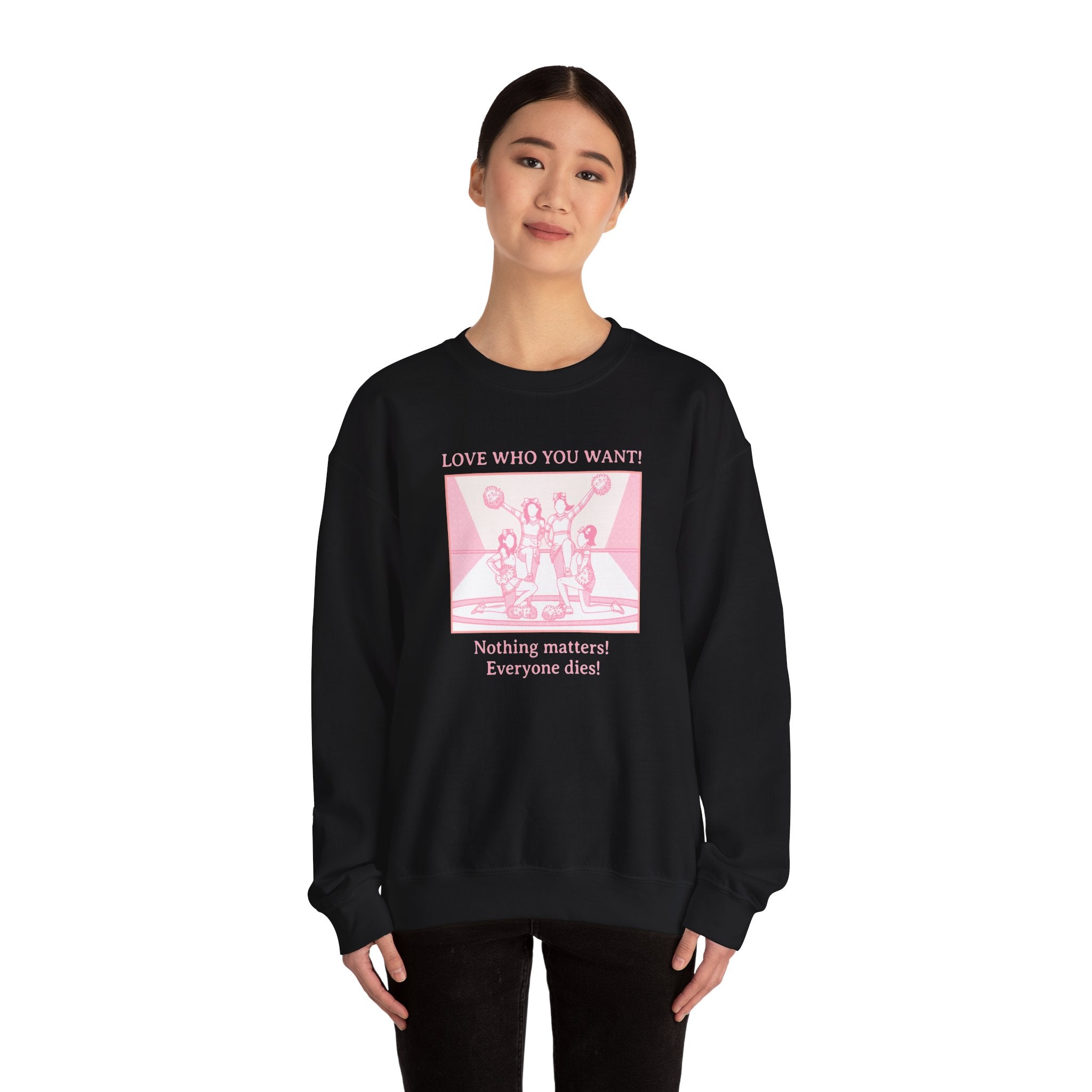 Graphic Sweatshirt Love Who You Want Dark Humor Marriage Equality Quote Crewneck Sweatshirt – Queer Streetwear Cozy Essential