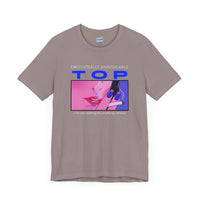 "Emotionally Unavailable Top" Unisex Tee Unisex T-Shirt – Bold Queer Streetwear Graphic Tee