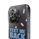 Dark Humor "Text Me Back" Phone Case – A Perfect Blend of Flirtation and Frustration Phone Case – Bold Queer Streetwear Tech Accessory