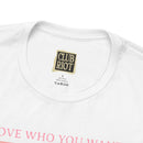 “Love Who You Want! Nothing Matters! Everyone Dies!” Unisex Pride Tee Cheerleaders Design Unisex T-Shirt – Bold Queer Streetwear Graphic Tee