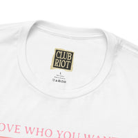 “Love Who You Want! Nothing Matters! Everyone Dies!” Unisex Pride Tee Cheerleaders Design Unisex T-Shirt – Bold Queer Streetwear Graphic Tee