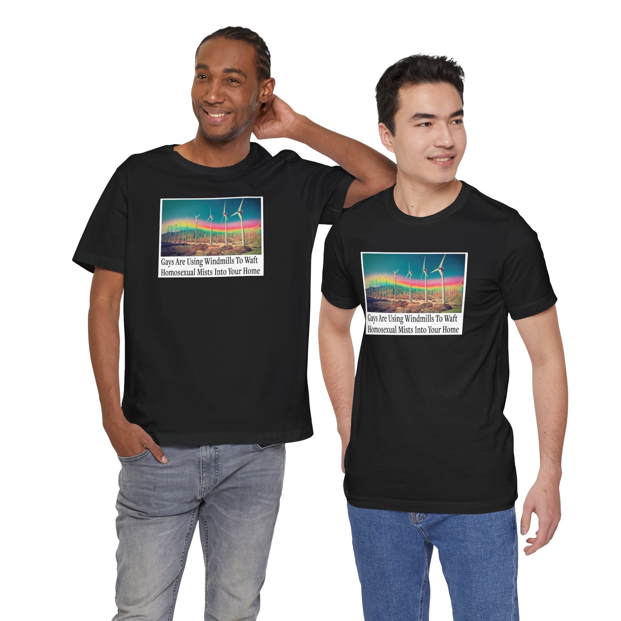 "Gays are using windmills to waft homosexual mists into your home" Tee Shirt Unisex T-Shirt – Bold Queer Streetwear Graphic Tee