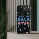 Dark Humor "Text Me Back" Phone Case – A Perfect Blend of Flirtation and Frustration Phone Case – Bold Queer Streetwear Tech Accessory