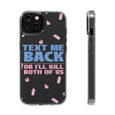 Dark Humor "Text Me Back" Phone Case – A Perfect Blend of Flirtation and Frustration Phone Case – Bold Queer Streetwear Tech Accessory