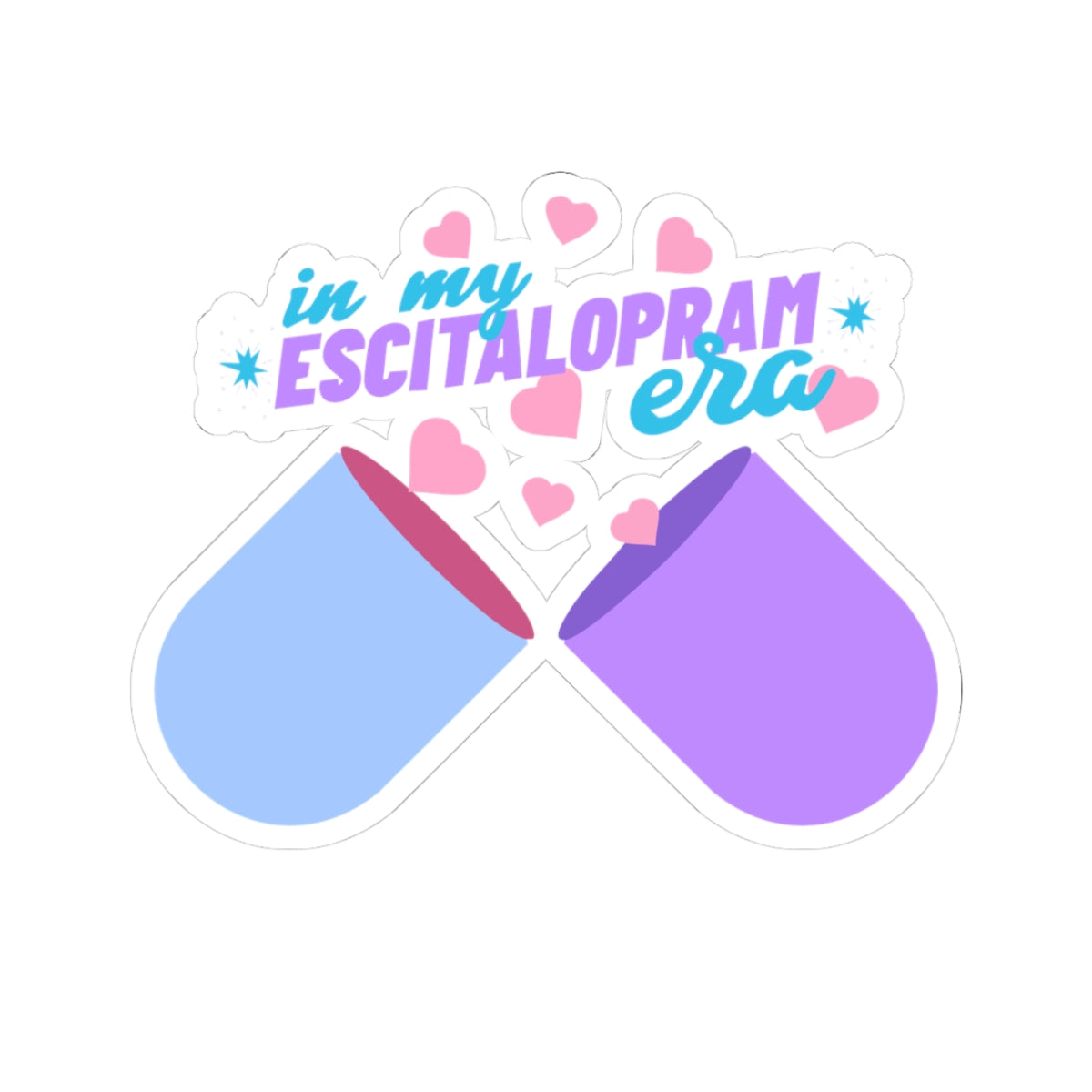 Mental Health Awareness Kiss-Cut Stickers - "In My Escitalopram Era" – Club Riot Queer Streetwear