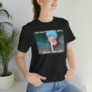 "I'm Not Like Other Girls" Unisex Short Sleeve Graphic T Unisex T-Shirt – Bold Queer Streetwear Graphic Tee
